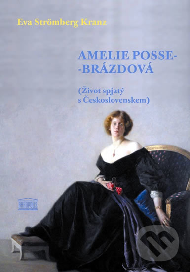 Amelie Posse-Brázdová - Eva Strömberg Krantz, Akropolis, 2011