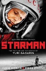 Levně Starman (The Truth Behind the Legend of Yuri Gagarin) - kniha z kategorie Životopisy