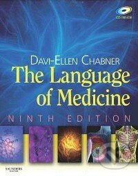 Kniha: The Language of Medicine (Davi-Ellen Chabner). Saunders, 2010