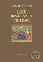 Levně Höfe - Residenzen - Itinerare - Ivan Hlaváček - kniha z kategorie Odborné a náučné