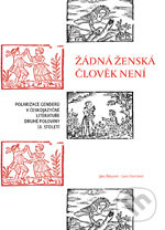 Levně Žádná ženská člověk není (Polarizace genderů v českojazyčné literatuře 2. poloviny 18. století) - kniha z kategorie Sociológia