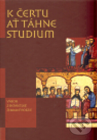 Levně K čertu ať táhne studium (Výbor z byzantské žebravé poezie) - kniha z kategorie Poézia