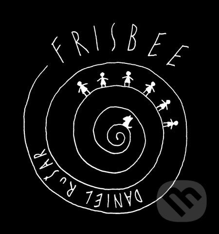 Levně Frisbee - Daniel Rušar - kniha z kategorie Spoločenská beletria