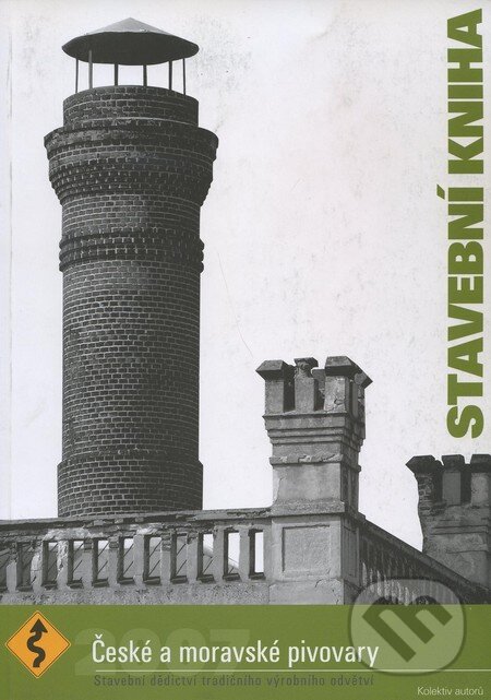 Kniha: České a moravské pivovary (Informační centrum ČKAIT). Informační centrum ČKAIT, 2007