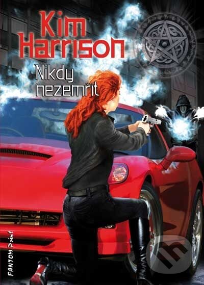 Levně Nikdy nezemřít - Kim Harrison - kniha z kategorie Sci-fi