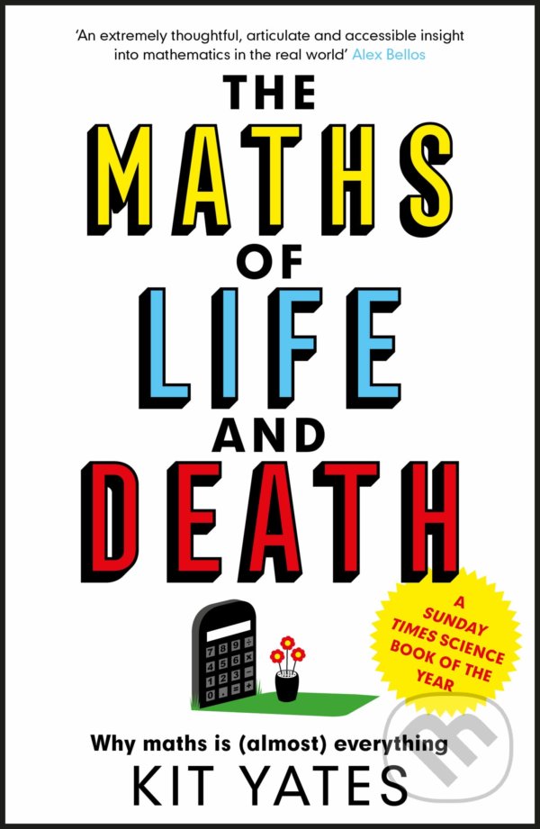 Levně The Maths of Life and Death - Kit Yates - kniha z kategorie Prírodné vedy a technika