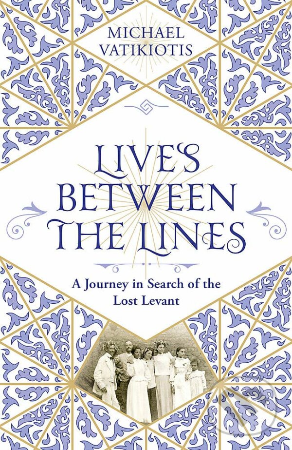 Kniha: Lives Between The Lines (Michael Vatikiotis). Weidenfeld and Nicolson, 2021