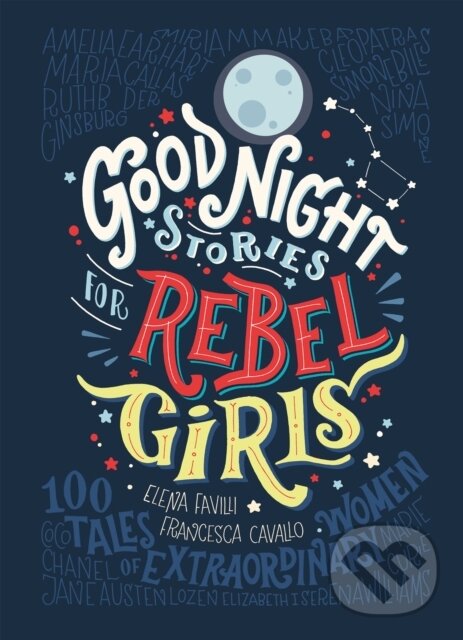 E-kniha: Good Night Stories for Rebel Girls (Elena Favilli a Francesca Cavallo). Penguin Books, 2017