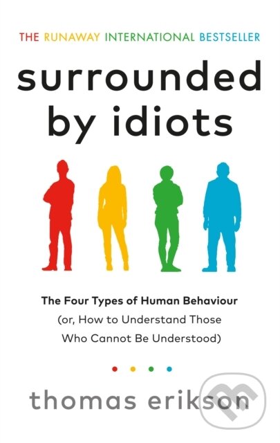 E-kniha: Surrounded by Idiots (Thomas Erikson). Ebury Publishing, 2019