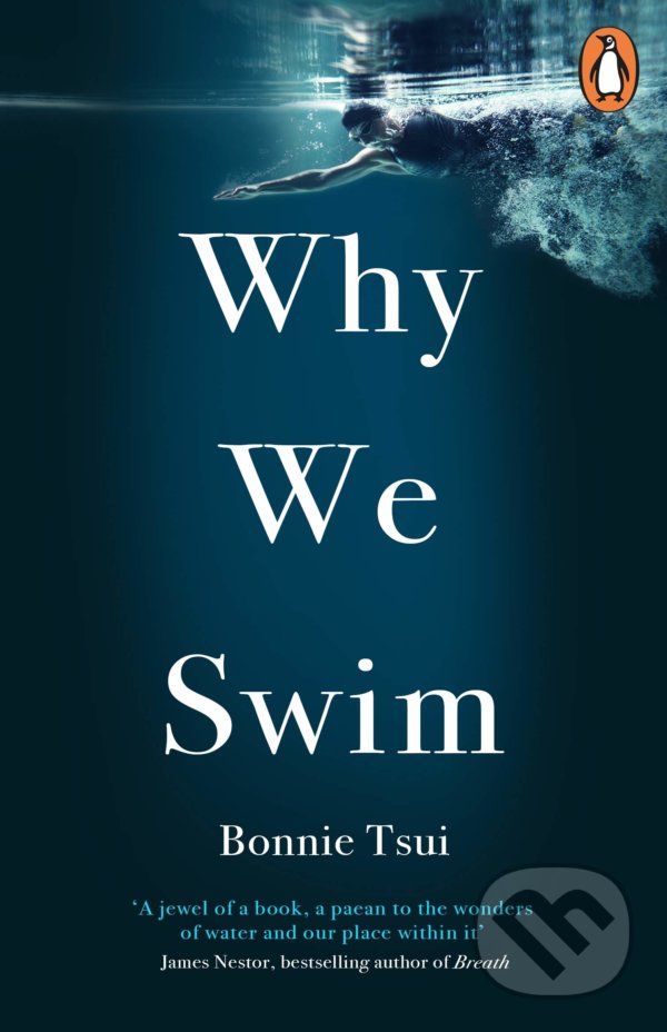 Why We Swim - Bonnie Tsui, Rider & Co, 2021