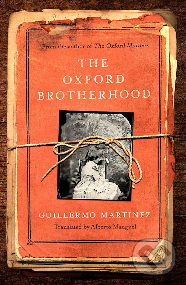 Levně The Oxford Brotherhood - Guillermo Martinez - kniha z kategorie Detektívky