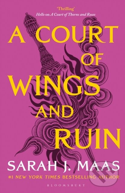 Court of Wings and Ruin - Sarah J. Maas, Bloomsbury, 2017