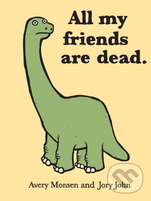 E-kniha: All My Friends Are Dead (Avery Monsen). Chronicle Books, 2021
