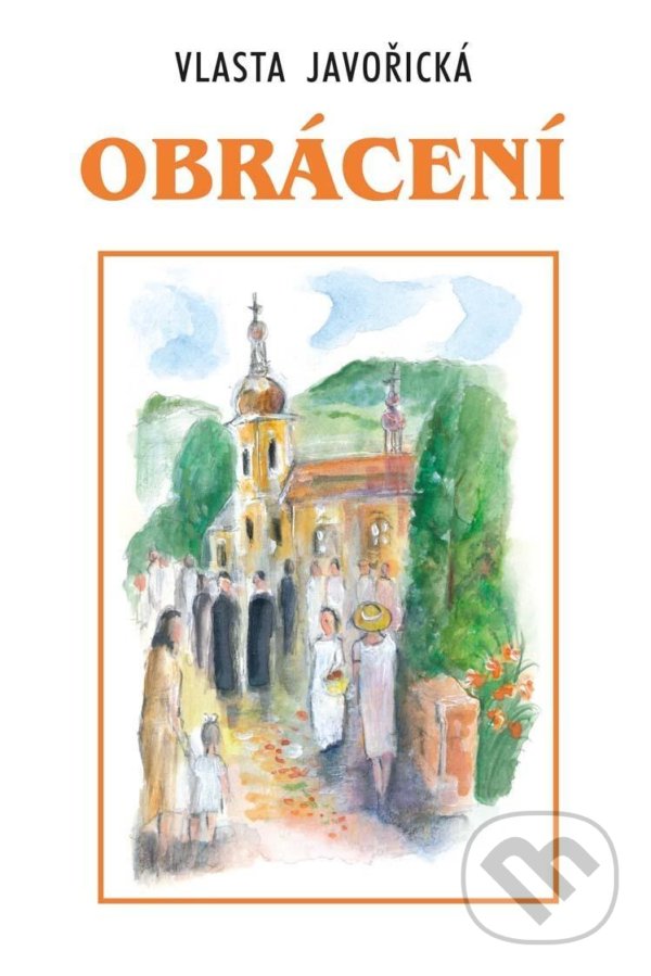 Levně Obrácení - Vlasta Javořická