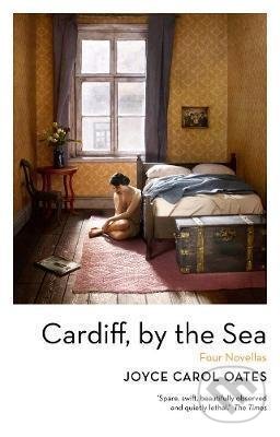 Levně Cardiff, by the Sea - Carol Joyce Oates - kniha z kategorie Beletria