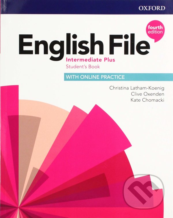 New English File - Intermediate Plus - Student&#039;s Book Pack - Christina Latham-Koenig, Oxford University Press, 2019