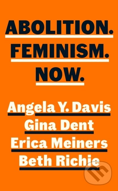Kniha: Abolition. Feminism. Now. (Angela Y. Davis). Hamish Hamilton, 2022