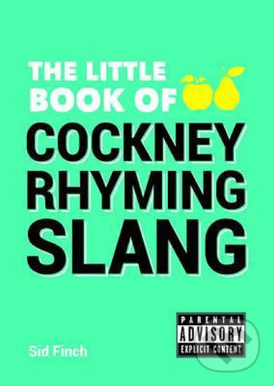 Levně The Little Book of Cockney Rhyming Slang - Sid Finch - kniha z kategorie Odborné a náučné