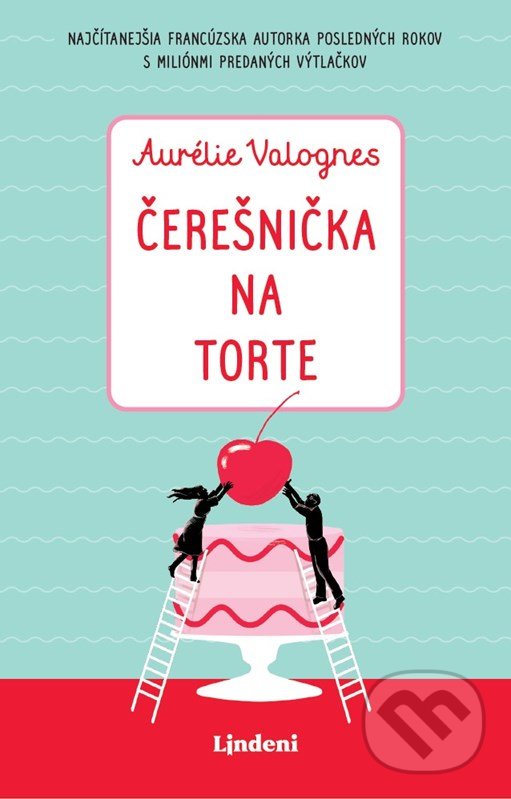 Levně Čerešnička na torte - Aurélie Valognes, Lucia Lukáčová (ilustrátor) - kniha z kategorie Beletria