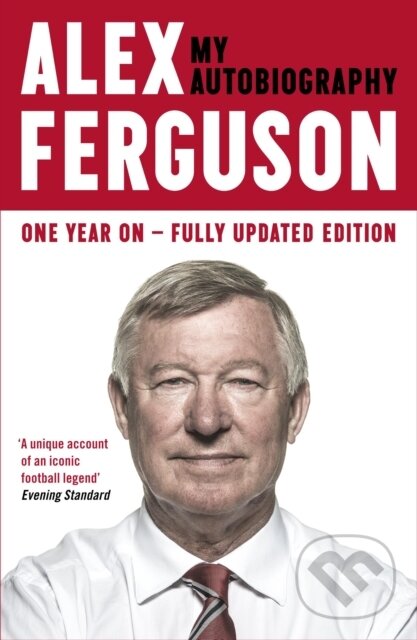 E-kniha: ALEX FERGUSON: My Autobiography (Alex Ferguson). Hodder and Stoughton, 2021