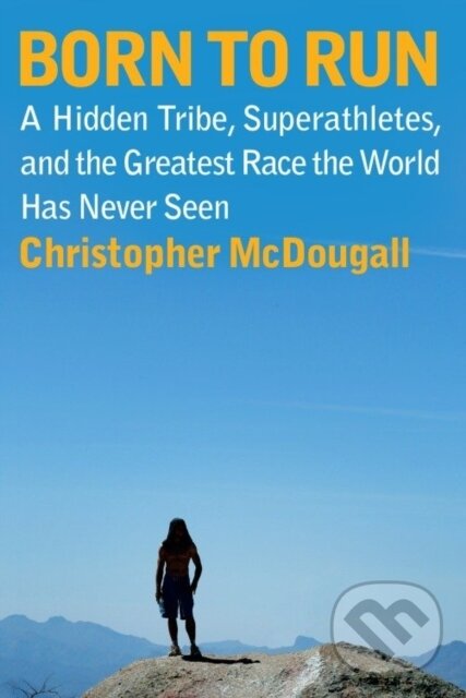 Born to Run - Christopher McDougall, Saga Egmont International, 2009