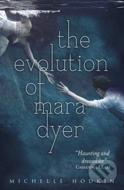 E-kniha: Evolution of Mara Dyer (Michelle Hodkin). Simon & Schuster, 2021