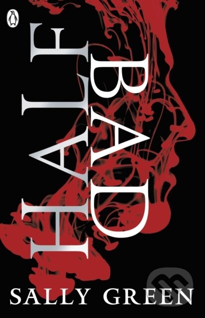 E-kniha: Half Bad (Sally Green). Penguin Books, 2014