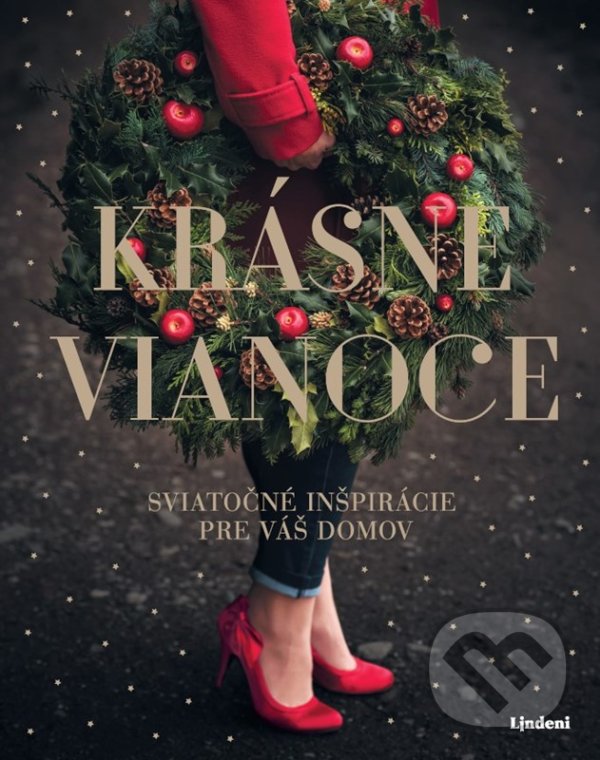 Levně Krásne Vianoce (Sviatočné inšpirácie pre váš domov) - kniha z kategorie Hobby