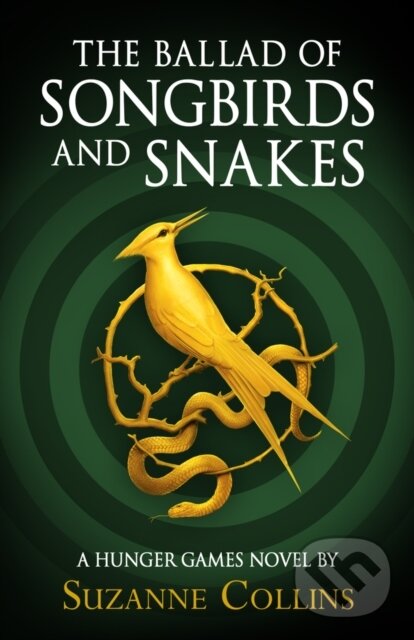 E-kniha: The Ballad of Songbirds and Snakes (Suzanne Collins). Scholastic, 2020