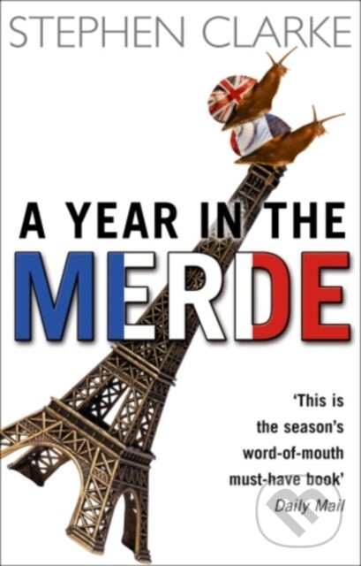 E-kniha: Year In The Merde (Stephen Clarke). Transworld, 2008