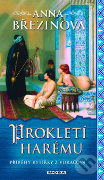 Kniha: Prokletí harému (Anna Březinová). Moba, 2011