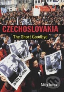Levně Czechoslovakia: The short goodbye - Abby Innes - kniha z kategorie Odborné a náučné