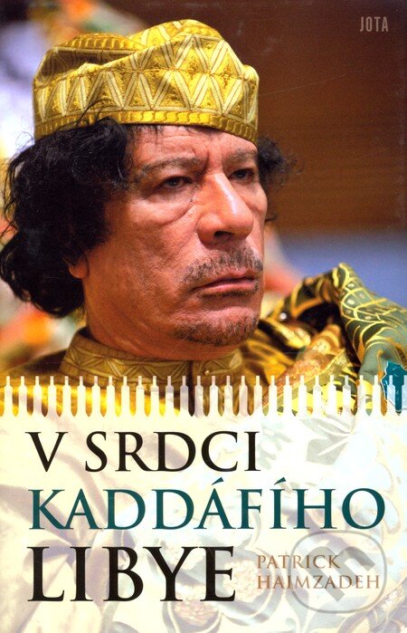 Kniha: V srdci Kaddáfího Libye (Patrick Haimzadeh)