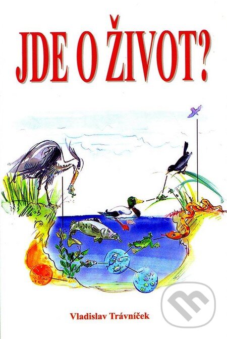 Levně Jde o život? - Vladislav Trávniček - kniha z kategorie Životopisy