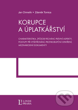 Kniha: Korupce a úplatkářství (Jan Chmelí a Zdeněk Tomica). Linde, 2011