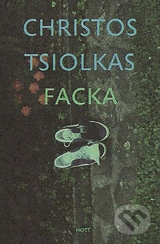 Facka - Christos Tsiolkas, Host, 2011