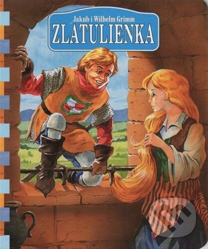 Kniha: Zlatulienka (Jakub i Wilhelm Grimm). Delfín, 2003