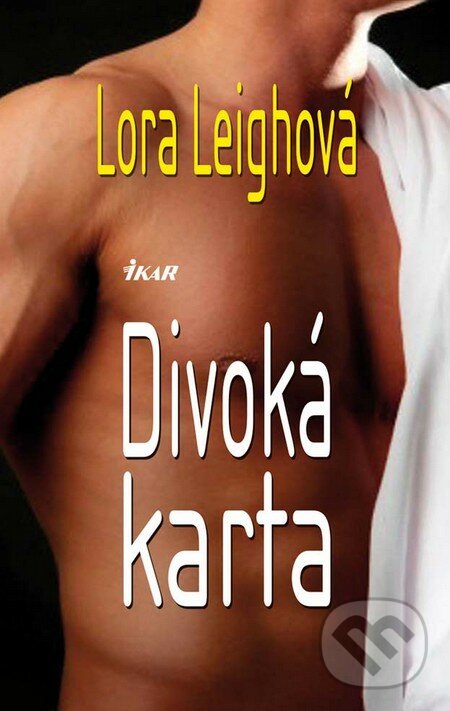 Divoká karta - Lora Leighová, Ikar, 2011