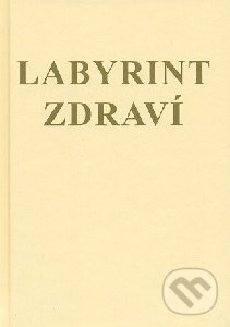 Kniha: Labyrint zdraví (Jana Fago)