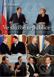 Levně Ve službě republice - Jiří Paroubek - kniha z kategorie Životopisy