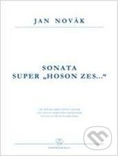 Sonata super &quot;Hoson zes ...&quot; - Jan Novák, Bärenreiter Praha, 2011