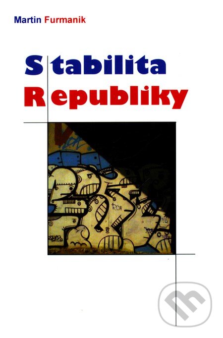 Levně Stabilita republiky - Martin Furmanik - kniha z kategorie Beletria