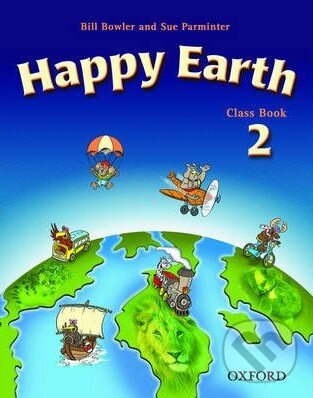 Levně Happy Earth 2 - New Edition - Class Book - Bill Bowler, Sue Parminter - kniha z kategorie Jazykové učebnice a slovníky