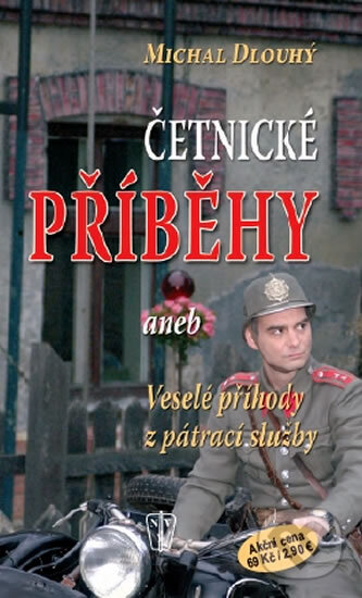 Kniha: Četnické příběhy (Michal Dlouhý). Naše vojsko CZ, 2011
