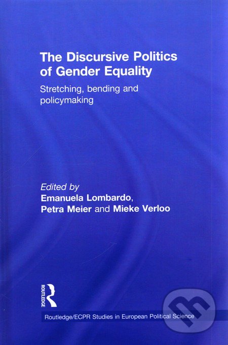 The Discursive Politics of Gender Equality, Routledge, 2009