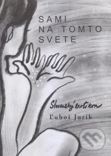 Levně Sami na tomto svete (Slovenský erotikon) - Ľuboš Jurík - kniha z kategorie Spoločenská beletria