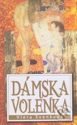 Levně Dámska volenka - Viera Švenková - kniha z kategorie Spoločenská beletria