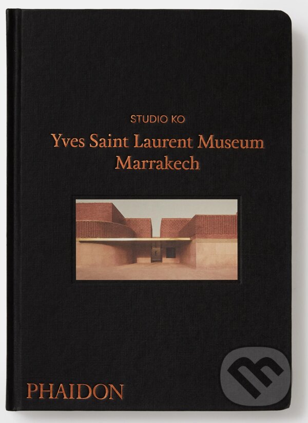 Yves Saint Laurent Museum Marrakech - Studio KO, Phaidon, 2022