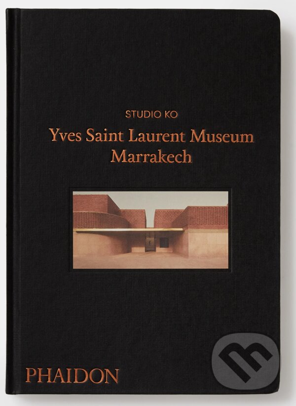 Levně Yves Saint Laurent Museum Marrakech - Studio KO - kniha z kategorie Architektúra