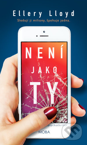 Levně Není jako ty (Sledují ji miliony, špehuje jedna.) - Ellery Lloyd - kniha z kategorie Thrillery